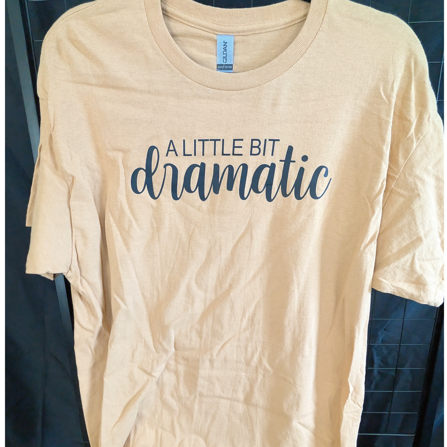 A Little Bit Dramatic T-shirt