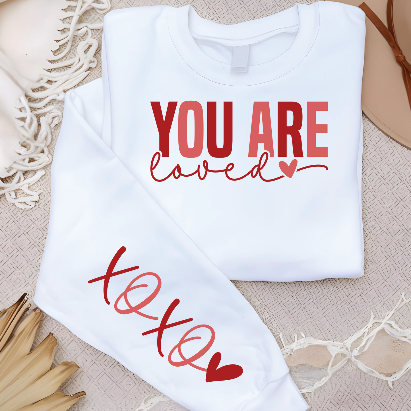 You are Loved XOXO Sweatshirt