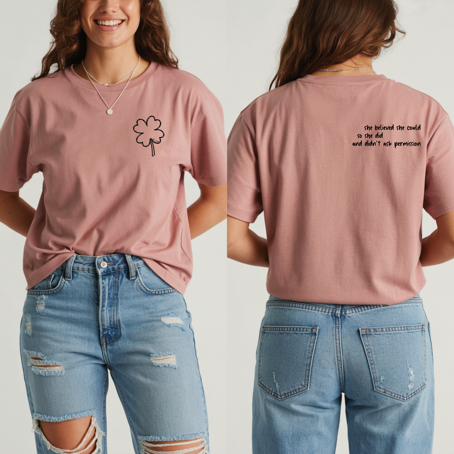 In-Line Shirt Design 5 "she believed she could so she did and didn’t ask permission"