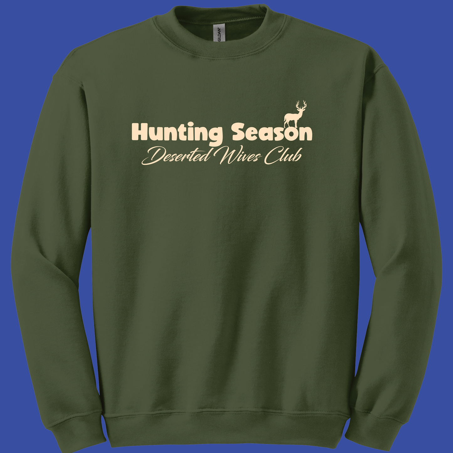 Hunting Season Deserted Wives Club Sweatshirt