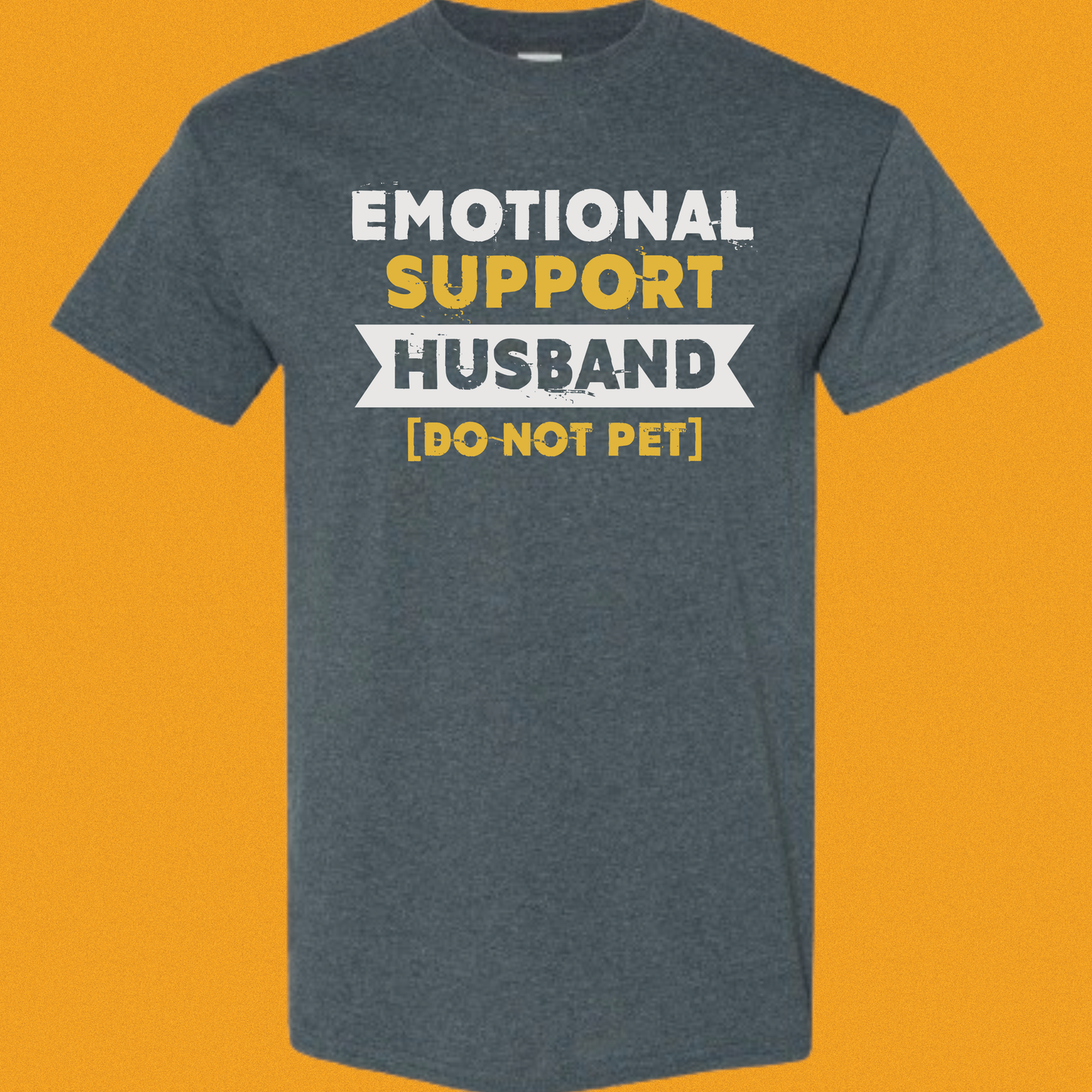 Emotional Support Husband T-shirt