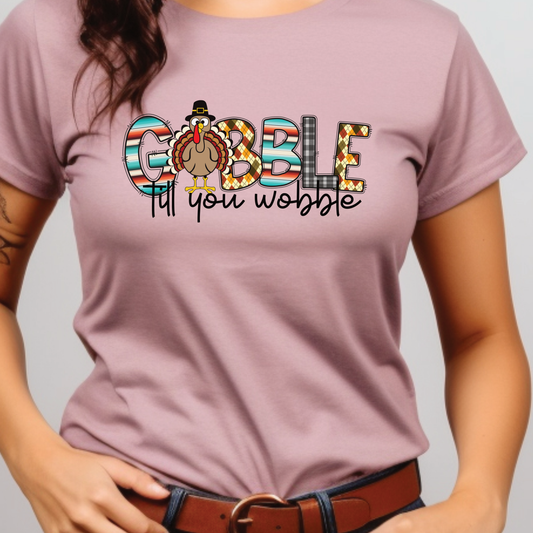 Gobble til you wobble T-shirt