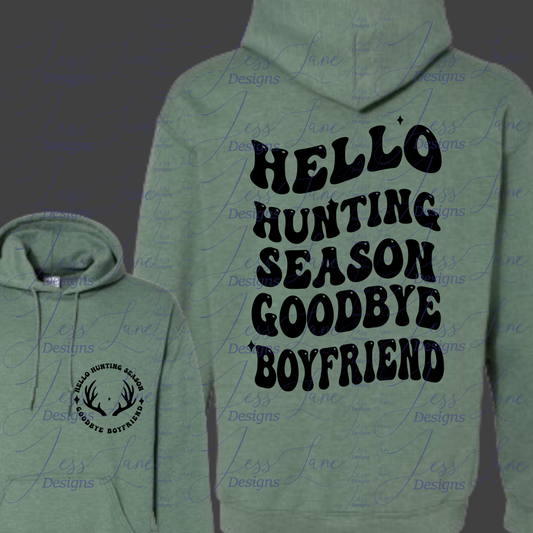 Hello Hunting Season Goodbye Boyfriend Hoodie