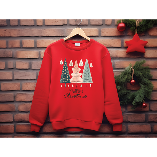 Have Yourself a Merry Little Christmas Sweatshirt