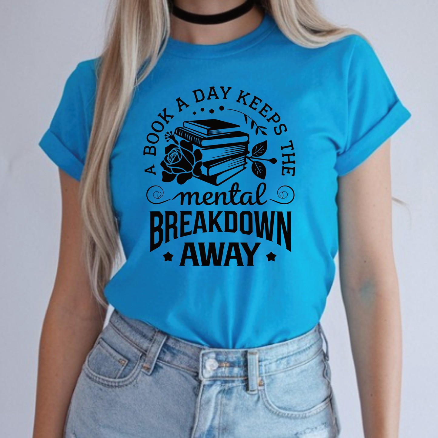 A Book A Day Keeps The Mental Breakdown Away Shirt