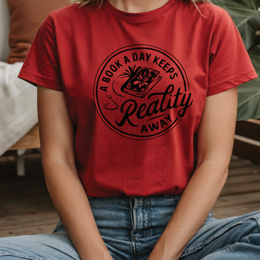 A Book A Day Keeps Reality Away Shirt