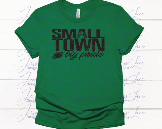 Small Town Big Pride TShirt