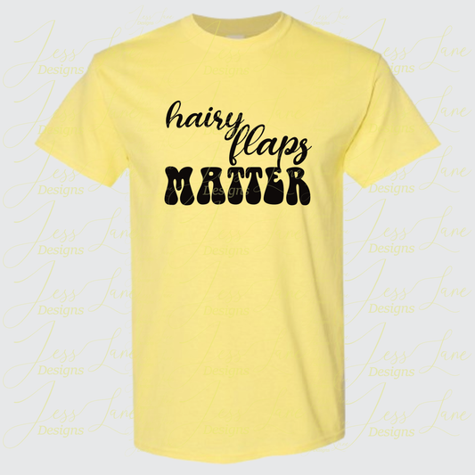 Hairy Flaps Matter Shirt