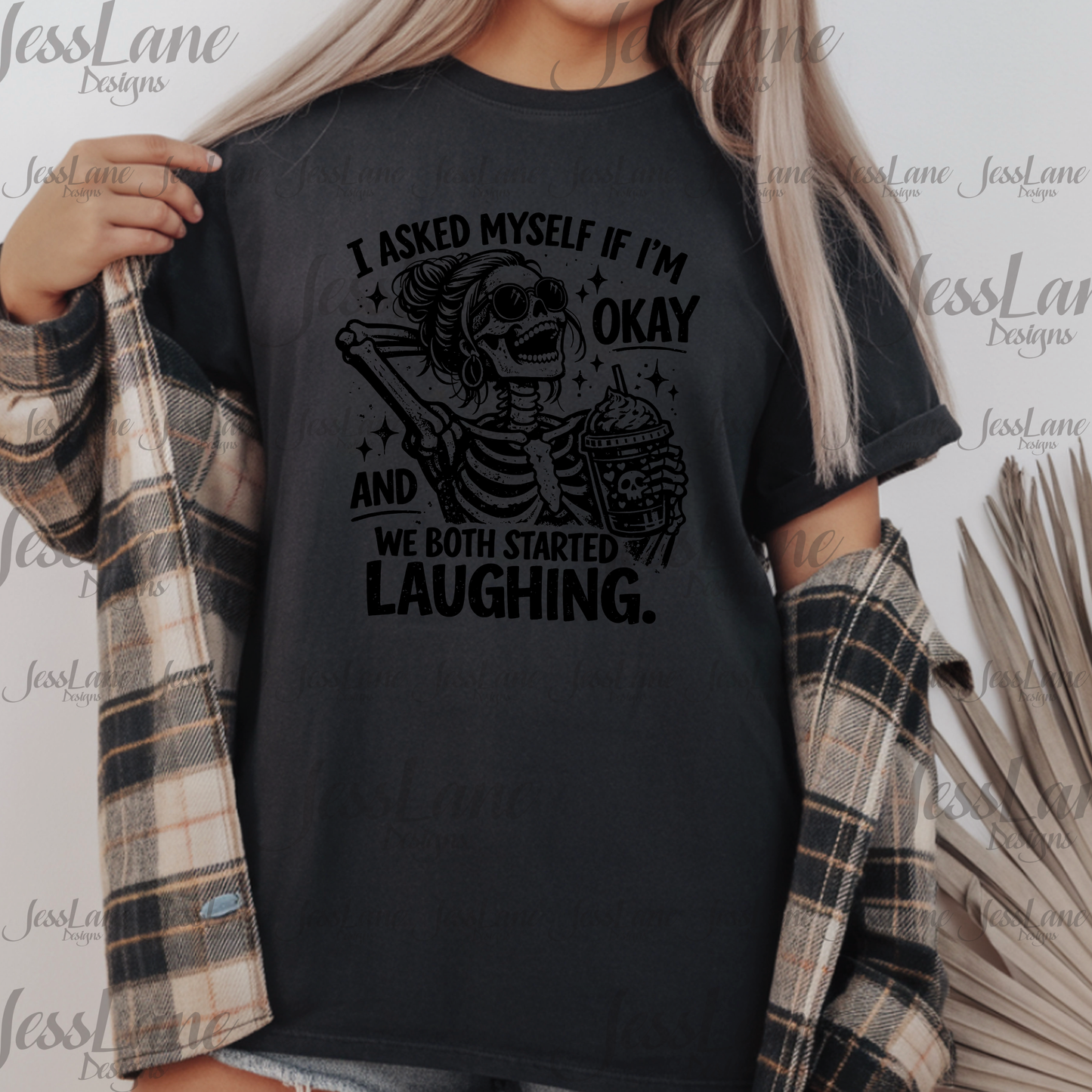 I Asked Myself If I'm OK And We Both Started Laughing Shirt