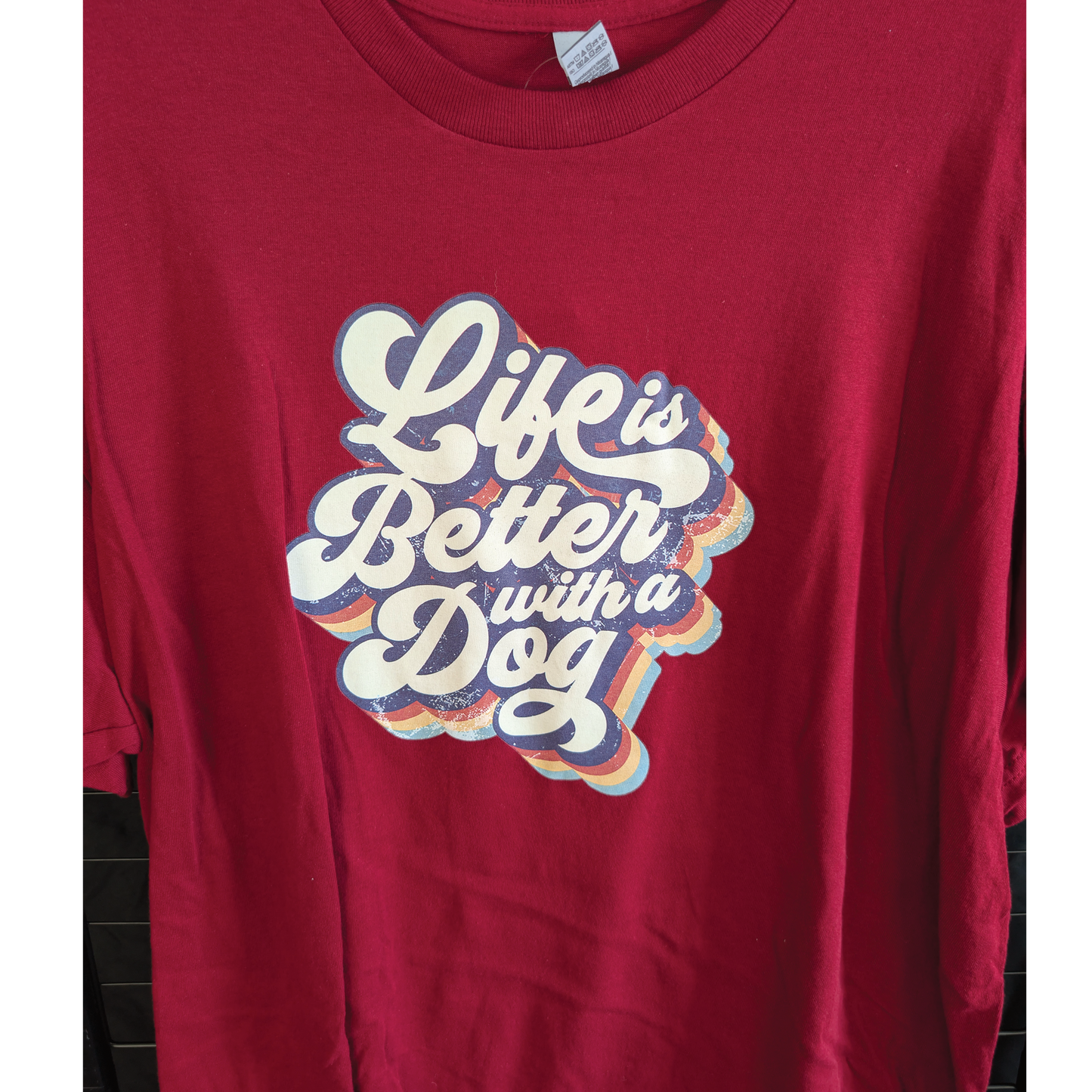 Life is Better with a Dog T-Shirt