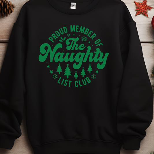 Proud Member of The Naughty List Club Sweatshirt