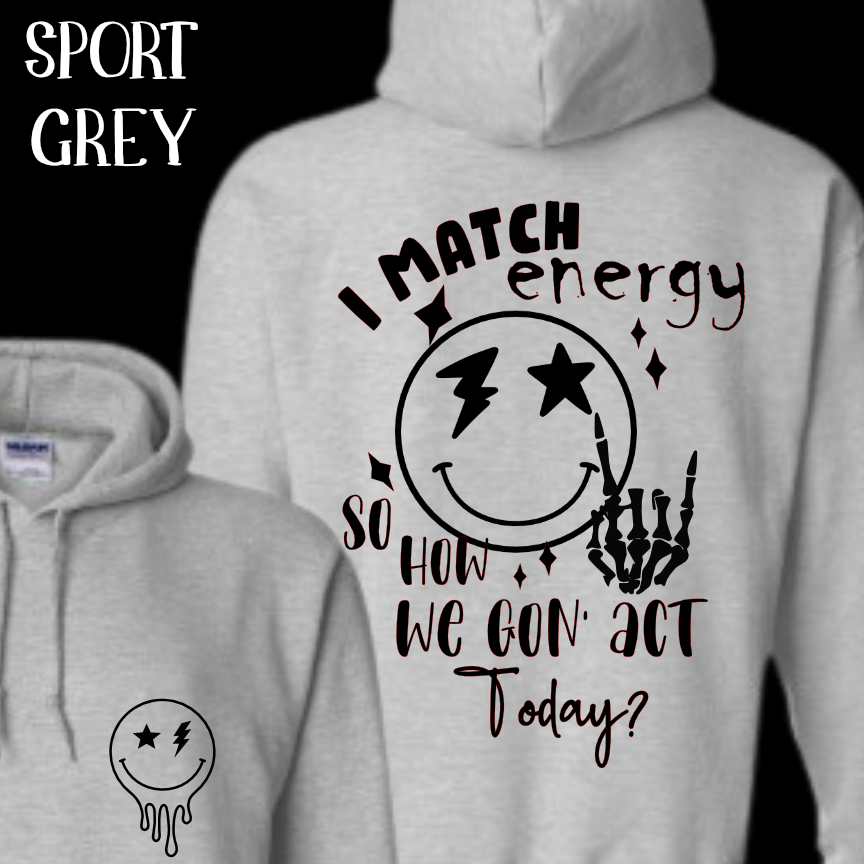 I Match Energy Hoodie