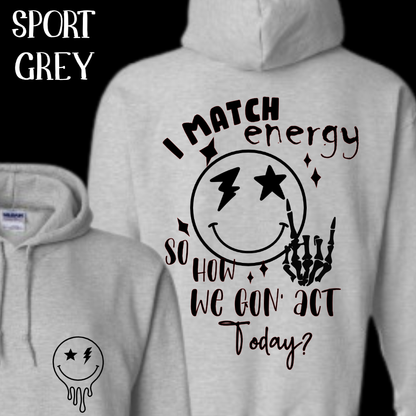 I Match Energy Hoodie