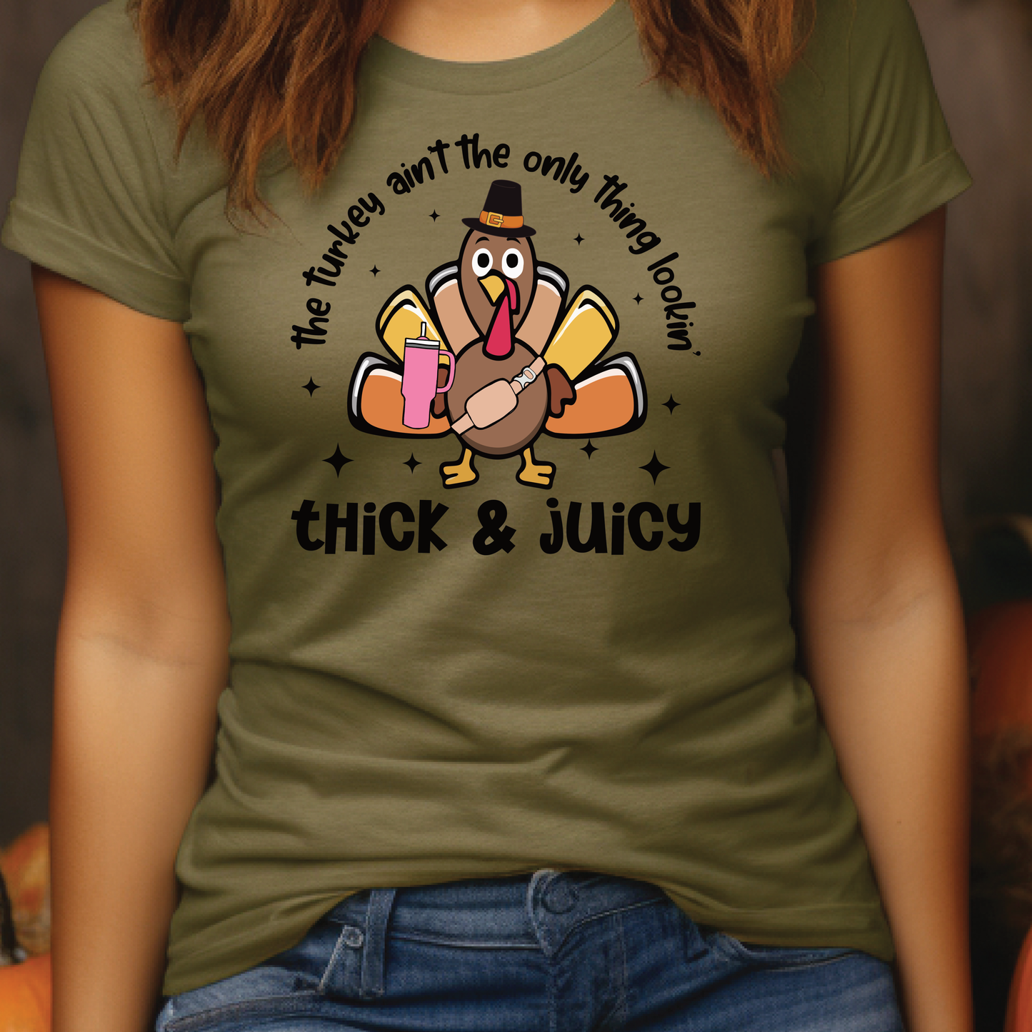 The turkey ain't the only thing lookin' Thick & Juicy T-shirt